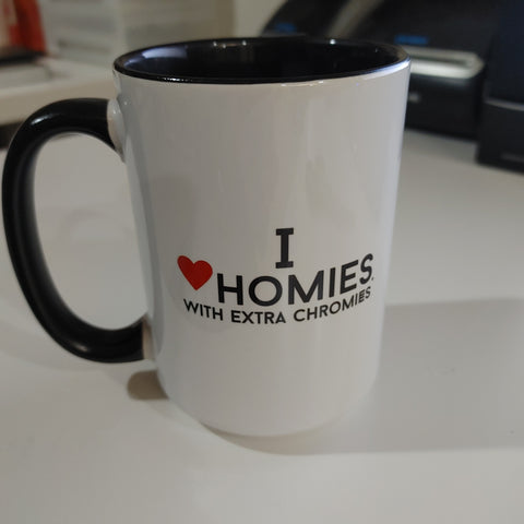 I Love Homies with Extra Chromies - Mugs