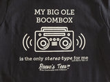 My Big Ole Boombox is the Only Stereotype for Me - Infant - Short Sleeve Tee