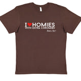 HWEC - I Love Homies with Extra Chromies® - Short Sleeve Tees - Many Colors