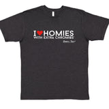 HWEC - I Love Homies with Extra Chromies&reg; - Short Sleeve Tees - Many Colors