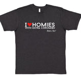 HWEC - I Love Homies with Extra Chromies® - Short Sleeve Tees - Many Colors