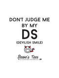 HWEC - Don't Judge Me By My DS (Devilish Smile) - Infant -  Bodysuits