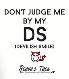 HWEC - Don't Judge Me By My DS (Devilish Smile) - Infant -  Bodysuits