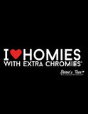 HWEC - I Love Homies with Extra Chromies® - Short Sleeve Tees - Many Colors