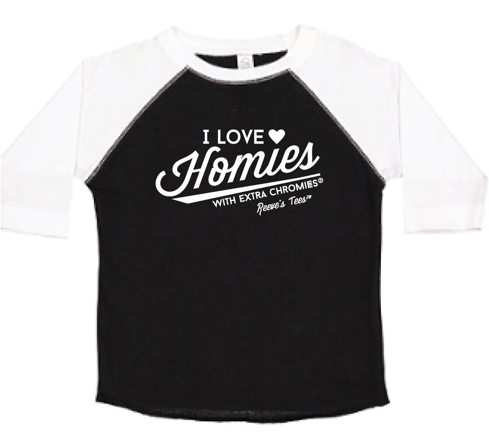 HWEC - I Love Homies with Extra Chromies® (SUPPORTERS) - Toddler - Raglan - Black
