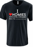 HWEC - I Love Homies with Extra Chromies&reg; - Adult - Short Sleeve Tees - Many Colors