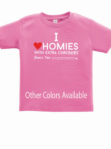 HWEC - I Love Homies with Extra Chromies® - Toddler - Short Sleeve Tee - Multiple Colors