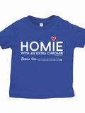 HWEC - Homie with an Extra Chromie (For the Homie) - Infant - Short Sleeve Tee