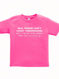 "Real Friends Don't Count Chromosomes - (But if they did, I'd be winning)" - Infant/Toddler/Youth - Short Sleeve Tee