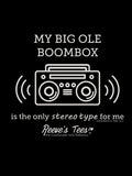 My Big Ole Boombox is the Only Stereotype for Me - Infant - Short Sleeve Tee