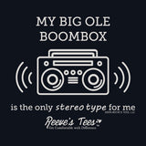 My Big Ole Boombox is the Only Stereotype for Me - Infant - Short Sleeve Tee