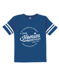 HWEC - Football Style - I Love Homies with Extra Chromies® (SUPPORTERS) - Toddler - Short Sleeve Tee - Multiple Colors