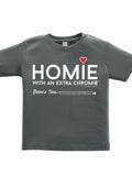HWEC - Homie with an Extra Chromie (For the Homie) - Infant - Short Sleeve Tee