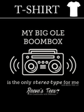 My Big Ole Boombox is the Only Stereotype for Me - Infant - Short Sleeve Tee