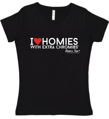 I Love Homies with Extra Chromies&reg - Ladies - Short Sleeve Tee