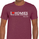 HWEC - I Love Homies with Extra Chromies&reg; - Short Sleeve Tees - Many Colors