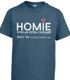 HWEC - Homie with an Extra Chromie (For the Homie) - Youth - Short Sleeve - Colored Tee