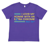 HWEC - I Love My Homie with an Extra Chromie (SUPPORTERS) - Kids - Short Sleeve Tee