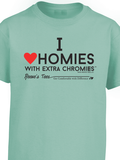 HWEC - I Love Homies with Extra Chromies&reg; - Infant - Short Sleeve Tee - Multiple Colors