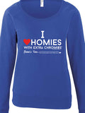 HWEC - I Love Homies with Extra Chromies&reg; - Ladies Slouchy - Long Sleeve Tee