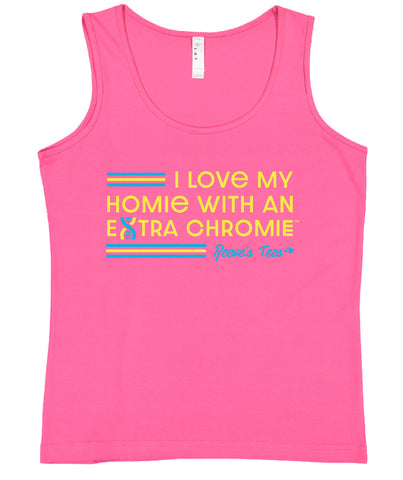 HWEC - I Love My Homie with an Extra Chromie - FOR SUPPORTERS - Ladies - Tank Top