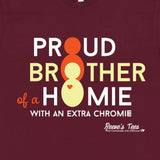 SIBS - Proud Brother of a Homie with an Extra Chromie - Toddler - Short Sleeve Tee