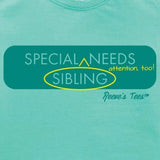 SIBS - Special Sibling [Needs] ^ Attention, Too!" - Kids  - Short Sleeve Tee