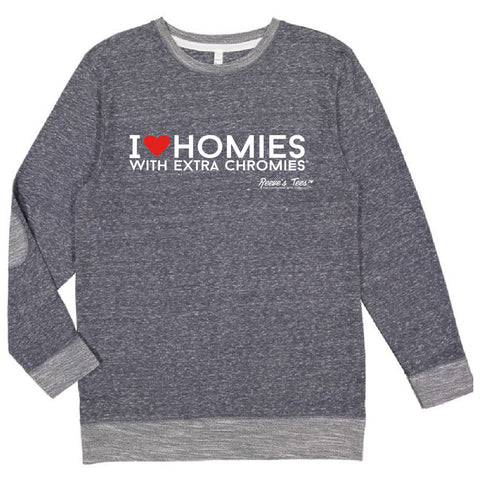 HWEC - I Love Homies with Extra Chromies&reg; - Adult - Thin Terry Sweatshirt