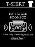 My Big Ole Boombox is the Only Stereotype for Me - Toddler - Short Sleeve Tee